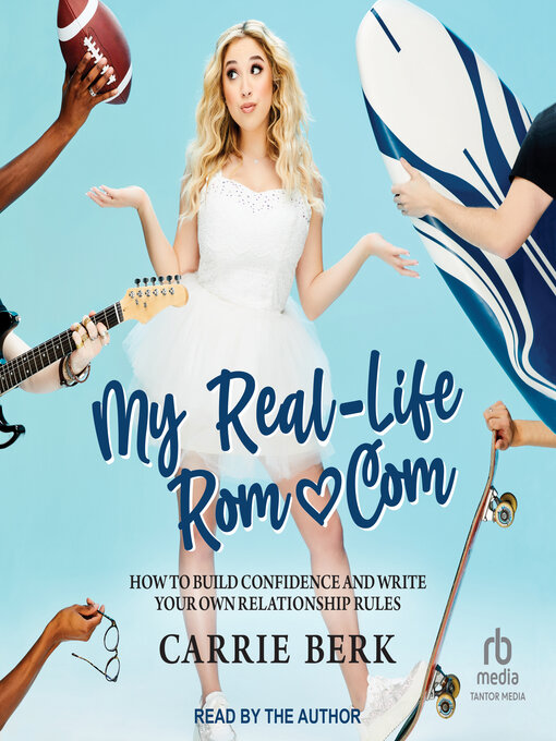 Title details for My Real-Life Rom-Com by Carrie Berk - Available